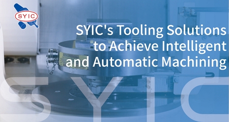 proimages/video/Company_Profiles/SYICs_Tooling_Solutions_to_Achieve_Intelligent_and_Automatic_Machining-EN-cover.jpg